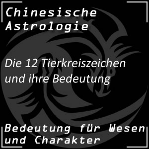 Chinesische Astrologie Tierkreiszeichen