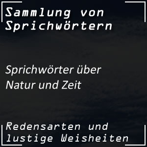 Sprichwörter zu Natur und Zeit